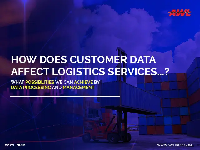 How does Customer Data Affect Logistics Business? 