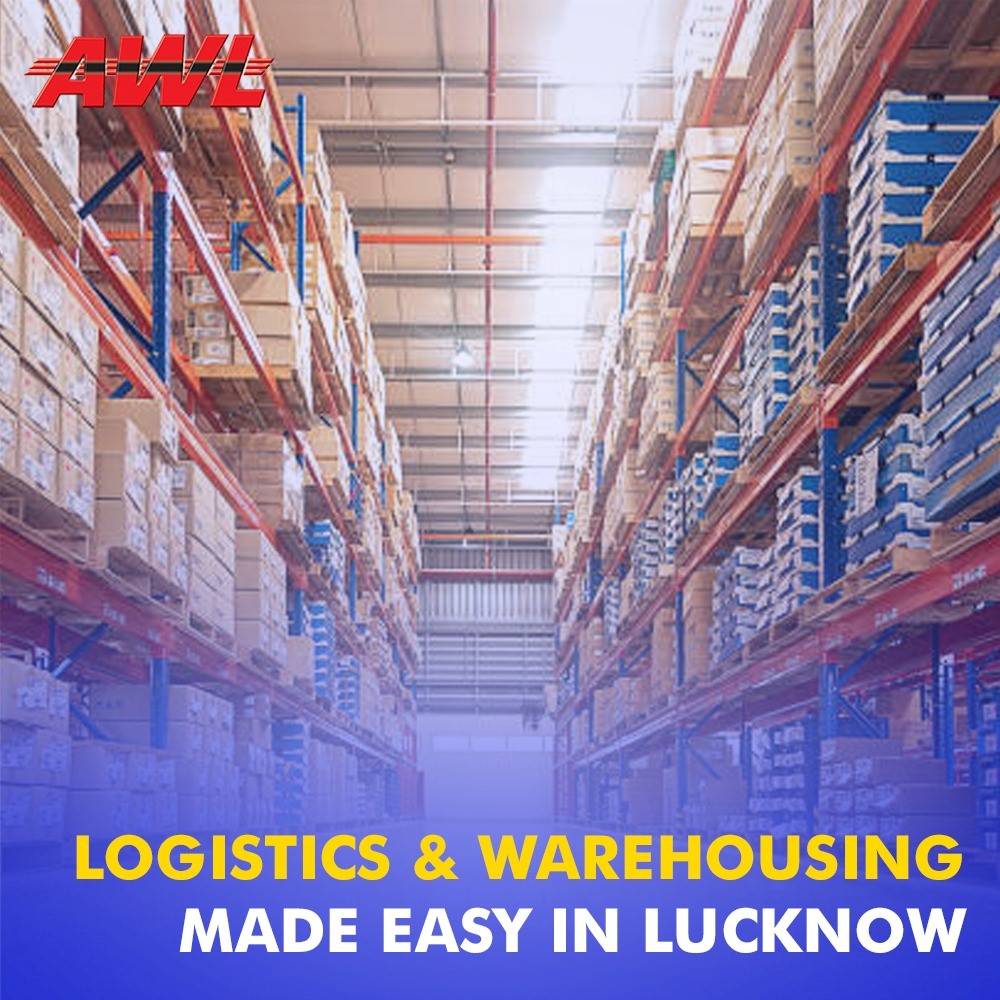 Logistics & Warehousing Made Easy In Lucknow With 50000 Square Feet Storage Space Investment By Awl India
