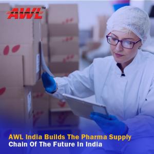 AWL India Builds The Pharma Supply Chain Of The Future In India